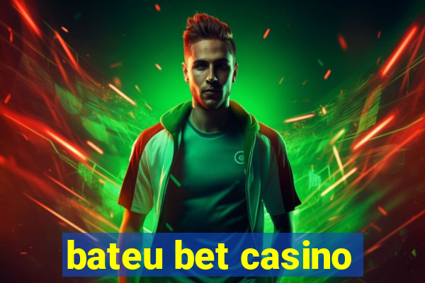 bateu bet casino